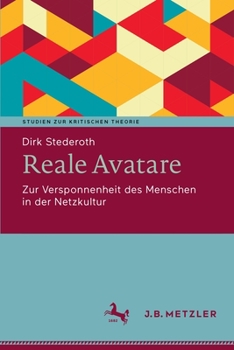 Paperback Reale Avatare: Zur Versponnenheit Des Menschen in Der Netzkultur [German] Book
