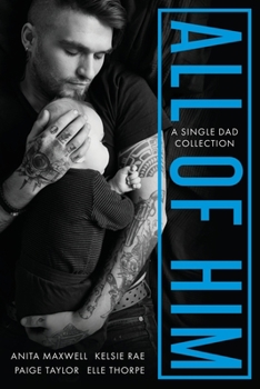 All of Him: A Single Dad Collection