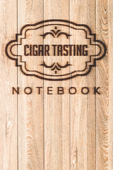 Paperback Cigar Tasting Notebook: A cigar smoker's gift and journal to note and track your favorite cigars Book