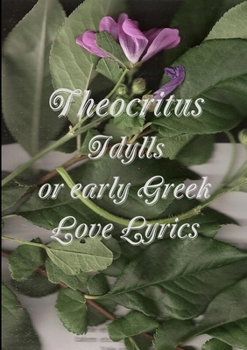 Paperback idylls, or, early Greek love lyrics Book