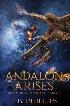 Andalon Arises : Dreamers of Andalon Book Two