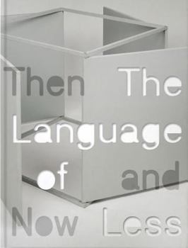 Hardcover The Language of Less, Then and Now Book