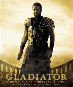 Paperback Gladiator: The Making of the Ridley Scott Epic Book