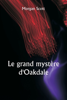 Paperback Le grand mystère d'Oakdale [French] Book