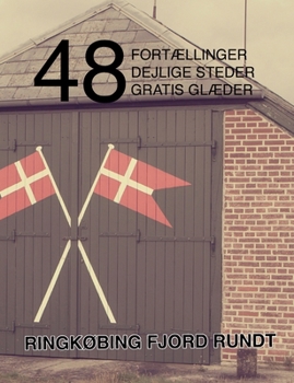 Paperback 48 fortællinger, dejlige steder og gratis glæder: Ringkøbing Fjord rundt [Danish] Book