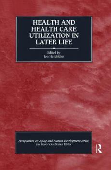 Hardcover Health and Health Care Utilization in Later Life Book