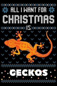 Paperback All I Want For Christmas Is Geckos: Geckos Christmas Notebook / Thanksgiving & Christmas Gift Notebook Book
