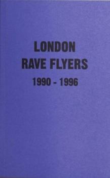 Paperback London Rave Flyers 1990 - 1996 Book