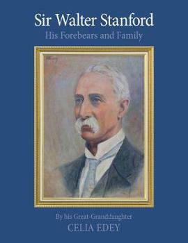 Paperback Sir Walter Stanford: His Forebears And Family Book