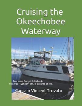 Paperback Cruising The Okeechobee Waterway: Footloose Budget Guidebooks Book