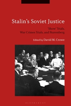 Paperback Stalin's Soviet Justice: 'Show' Trials, War Crimes Trials, and Nuremberg Book