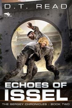 Paperback Echoes of Issel (The Sergey Chronicles) Book