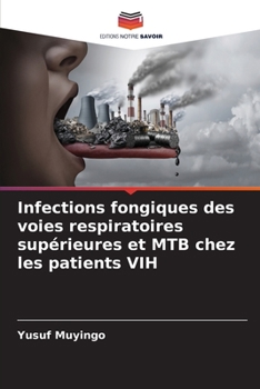 Paperback Infections fongiques des voies respiratoires supérieures et MTB chez les patients VIH [French] Book