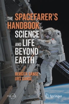 Paperback The Spacefarer's Handbook: Science and Life Beyond Earth Book