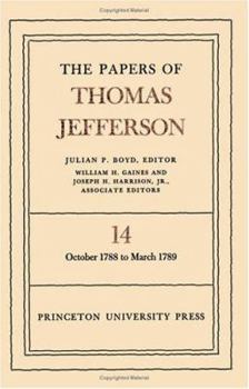 Hardcover The Papers of Thomas Jefferson, Volume 14: October 1788 to March 1789 Book