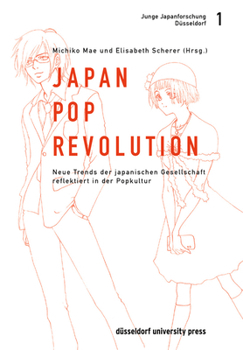 Paperback Japan-Pop-Revolution: Neue Trends Der Japanischen Gesellschaft Reflektiert in Der Popkultur [German] Book