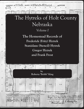 Paperback The Hytreks of Holt County, Nebraska Volume I. Book