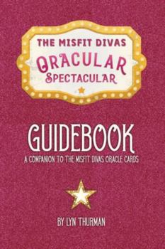 Paperback Misfit Divas Oracular Spectacular Oracle: Companion Book to the Misfit Divas Oracle Cards Book