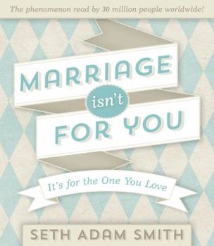 Hardcover Marriage Isn't for You: It's for the One You Love Book