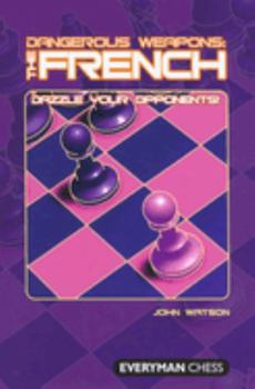 Paperback Dangerous Weapons: The French: Dazzle Your Opponents Book