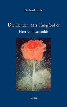 Paperback Die Elenden, Mrs. Kingsford und Herr Goldschmidt [German] Book