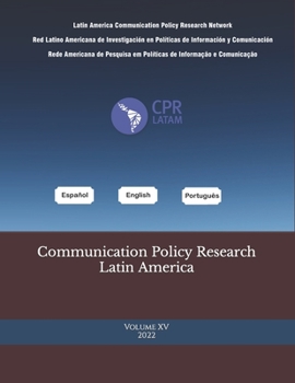 Paperback Communication Policy Research Latin America, Vol. 15 Book