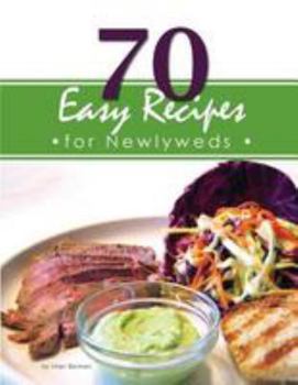 Paperback 70 Easy Recipes for Newlyweds Book