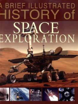Hardcover A Brief Illustrated History of Space Exploration Book