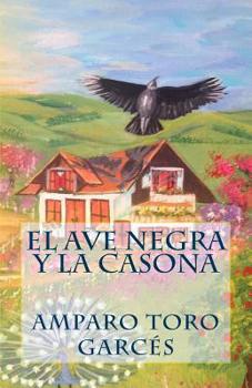 Paperback El ave negra y la casona [Spanish] Book
