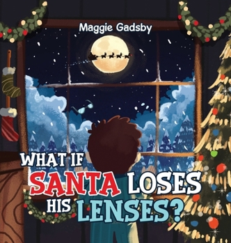 Hardcover What If Santa Loses His Lenses? Book