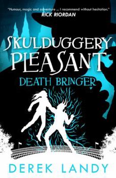 Death Bringer - Book #6 of the Skulduggery Pleasant