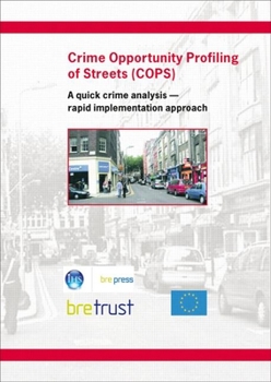 Paperback Crime Opportunity Profiling of Streets (Cops): A Quick Analysis - Rapid Implementation Approach (Fb 12) Book