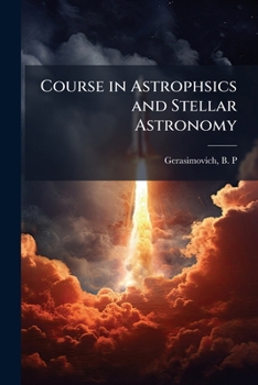 Paperback Course in Astrophsics and Stellar Astronomy: 1:4 Book