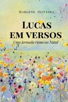 Paperback Lucas em versos: Uma jornada rumo ao Natal [Portuguese] Book