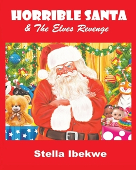 Paperback Horrible Santa & The Elves Revenge Book