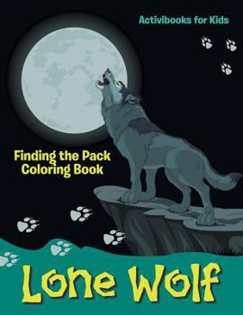 Paperback Lone Wolf: Finding the Pack Coloring Book