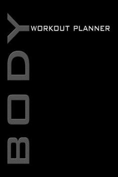Paperback Body Workout Planner: Bodybuilding journal, training planner, workout log book, figure training, body planner to fill out. A5 format, 120 pa Book