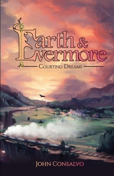 Paperback Earth & Evermore: Courting Dreams Book