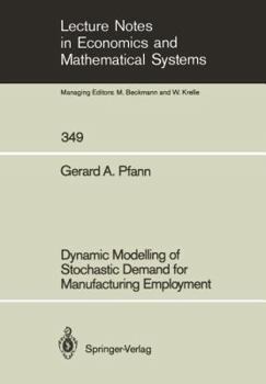 Paperback Dynamic Modelling of Stochastic Demand for Manufacturing Employment Book