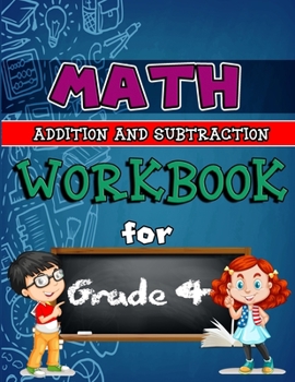 Math Workbook for Grade 4 - Addition and Subtraction: Grade 4 Activity Book, 4th Grade math practice, 4th Grade Math Activity