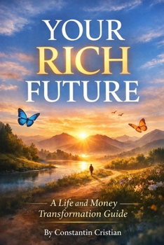 Paperback Your Rich Future: A Life and Money Transformation Guide Book