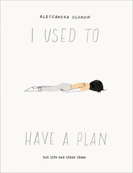 Hardcover I Used to Have a Plan: But Life Had Other Ideas Book