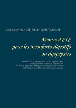 Menus d'Été Pour Les Inconforts Digestifs Ou Dyspepsies (French Edition)