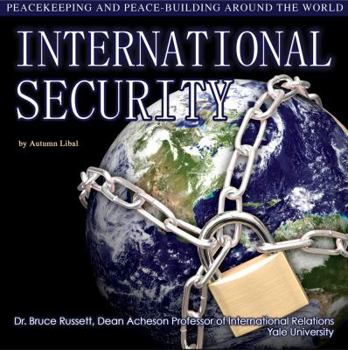 Library Binding International Security: Peacekeeping and Peace- Building Around the World Book