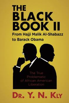 Paperback The Black Book II: From Hajji Malik Al-Shabazz to Barack Obama Book