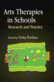 Paperback Arts Therapies in Schools: Research and Practice Book