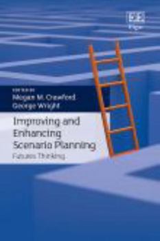 Paperback Improving and Enhancing Scenario Planning: Futures Thinking Book