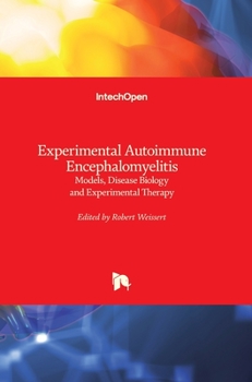 Hardcover Experimental Autoimmune Encephalomyelitis: Models, Disease Biology and Experimental Therapy Book