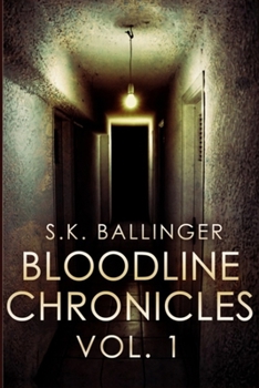 Bloodline Chronicles, Vol.1 - Book  of the Bloodline