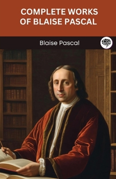 Paperback Complete Works of Blaise Pascal (Grapevine edition) Book